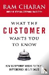 Charan, Ram - What the Customer Wants You to Know