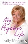 Morgan, Sally - My Psychic Life
