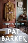 Barker, Pat - Toby's Room