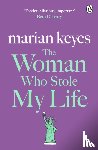 Keyes, Marian - The Woman Who Stole My Life