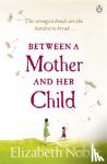 Noble, Elizabeth - Between a Mother and Her Child