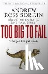 Sorkin, Andrew Ross - Too Big to Fail
