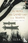 Sebald, W. G. - Across the Land and the Water
