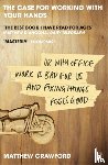 Crawford, Matthew - The Case for Working with Your Hands