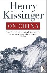 Kissinger, Henry - On China