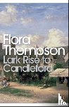 Thompson, Flora - Lark Rise to Candleford
