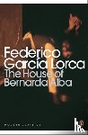 Lorca, Federico Garcia - The House of Bernarda Alba and Other Plays