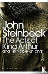 Steinbeck, John - The Acts of King Arthur and his Noble Knights