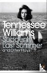 Williams, Tennessee - Suddenly Last Summer and Other Plays