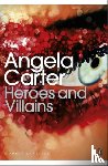 Carter, Angela - Heroes and Villains