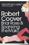 Coover, Robert - Briar Rose & Spanking the Maid