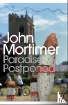 Mortimer, John - Paradise Postponed