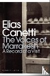 Canetti, Elias - The Voices of Marrakesh: A Record of a Visit