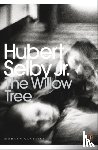 Jr., Hubert Selby - The Willow Tree
