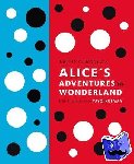 Carroll, Lewis - Lewis Carroll's Alice's Adventures in Wonderland: With Artwork by Yayoi Kusama