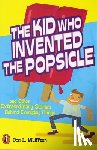 Wulffson, Don L. - The Kid Who Invented the Popsicle