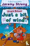 Strong, Jeremy - Pirate School: Just a Bit of Wind