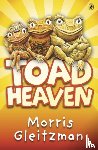 Gleitzman, Morris - Toad Heaven