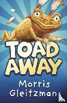 Gleitzman, Morris - Toad Away