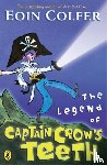 Colfer, Eoin - The Legend of Captain Crow's Teeth