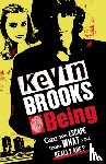 Brooks, Kevin - Being
