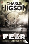 Higson, Charlie - The Fear (The Enemy Book 3)