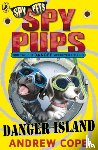 Cope, Andrew - Spy Pups Danger Island