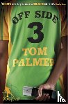 Palmer, Tom - Foul Play: Off Side