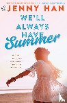 Han, Jenny - We'll Always Have Summer
