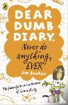 Benton, Jim - Dear Dumb Diary: Never Do Anything, Ever
