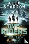 Scarrow, Alex - TimeRiders: The Infinity Cage (book 9)