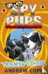 Cope, Andrew - Spy Pups: Training School