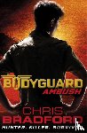 Bradford, Chris - Bodyguard: Ambush (Book 3)