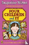 Wilson, Jacqueline - Four Children and It