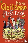 Gleitzman, Morris - Pizza Cake