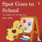 Hill, Eric - Spot Goes to School