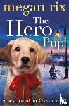 Rix, Megan - The Hero Pup