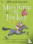 Ahlberg, Allan - Miss Jump the Jockey