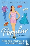 Van Wagenen, Maya - Popular: Vintage Wisdom for a Modern Geek (A Memoir)
