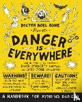 O'Doherty, David - Danger Is Everywhere: A Handbook for Avoiding Danger