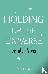 Niven, Jennifer - Holding Up the Universe