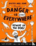 O'Doherty, David - Danger is Still Everywhere: Beware of the Dog (Danger is Everywhere book 2)