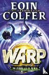 Colfer, Eoin - The Forever Man (W.A.R.P. Book 3)