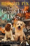 Rix, Megan - The Great Fire Dogs