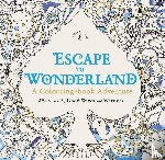 Warriors, Good Wives and - Escape to Wonderland: A Colouring Book Adventure - A colouring book adventure