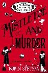 Stevens, Robin - Mistletoe and Murder