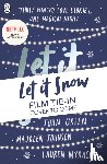 Green, John, Johnson, Maureen, Myracle, Lauren - Let It Snow