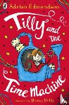 Edmondson, Adrian - Tilly and the Time Machine