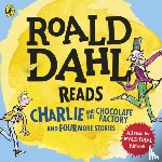 Dahl, Roald - Roald Dahl Reads Charlie and the Chocolate Factory and Four More Stories