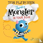 Fletcher, Tom - There's a Monster in Your Book